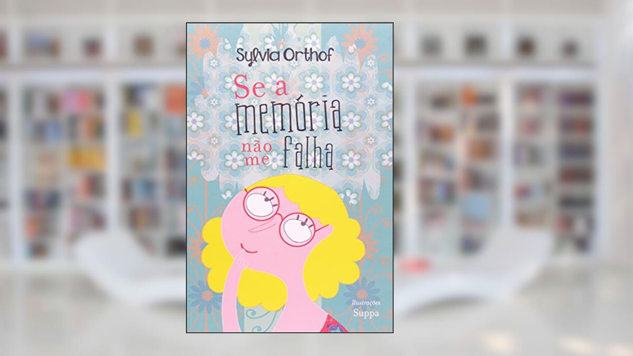 Capa de Se a memória não me falha, do autor Syvia Orthof