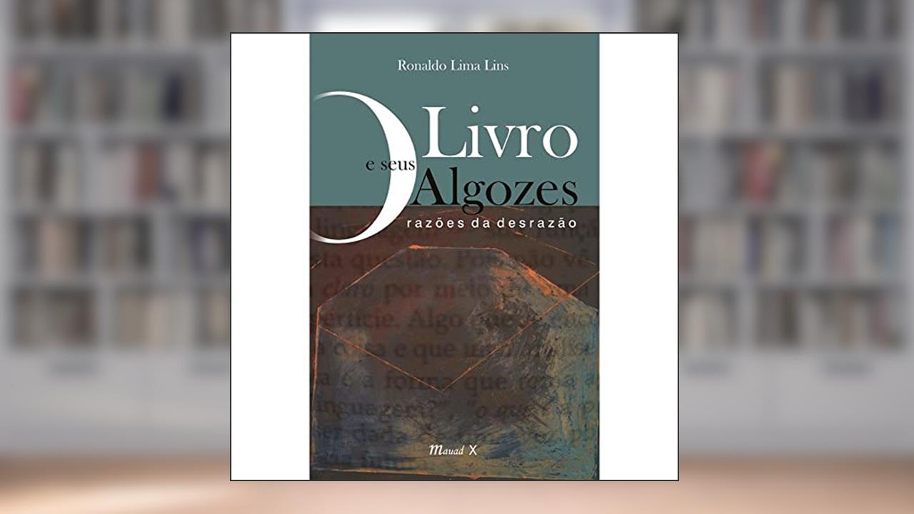 Capa de O Livro e Seus Algozes: Razões da Desrazão, do autor Ronaldo Lima Lins