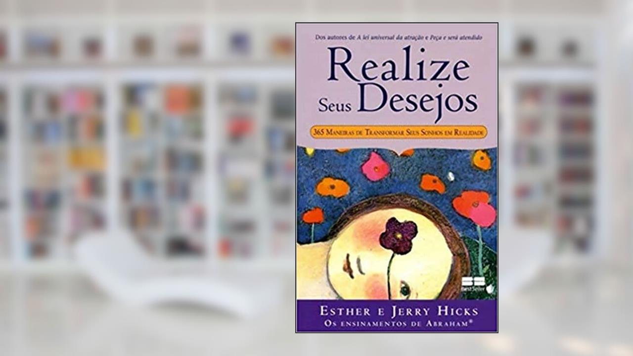 Capa de Realize seus desejos, do autor Esther Hicks; Jerry Hicks