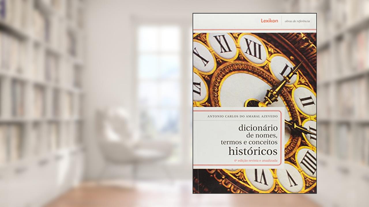 Capa de Dicionário de Nomes, Termos e Conceitos Históricos, do autor Antônio Carlos do Amaral Azevedo