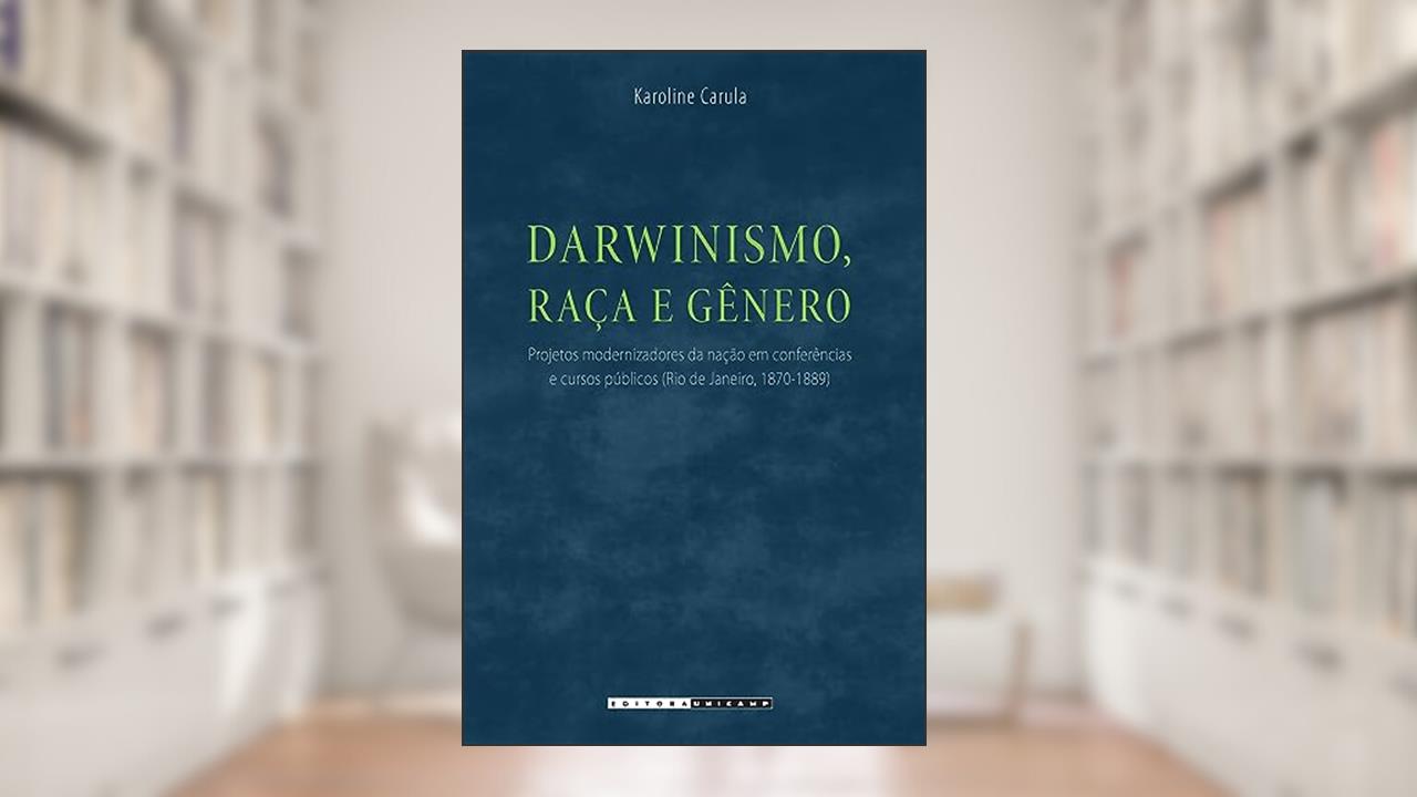 Capa de Darwinismo, raça e gênero, do autor Karoline Carula