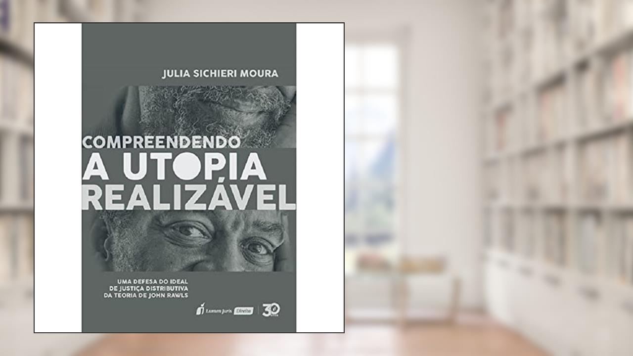 Capa de Compreendendo A Utopia Realizável - 2019, do autor Julia Sichieri Moura