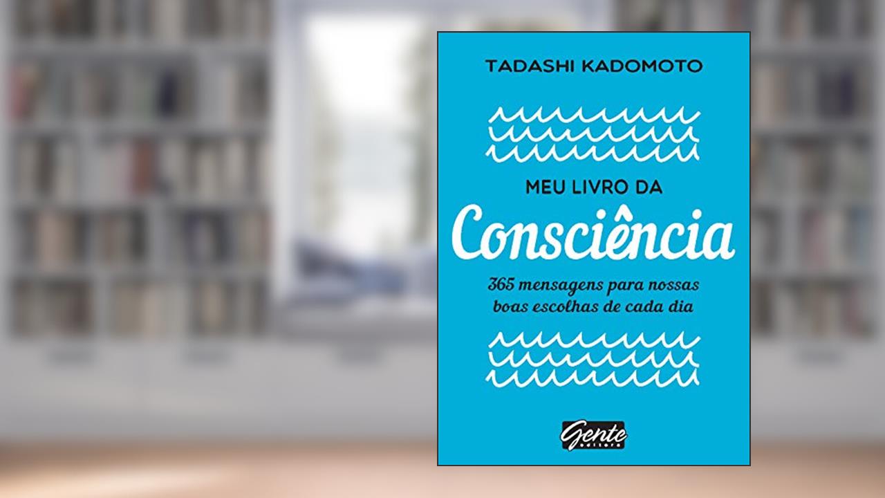 Capa de Meu livro da consciência: 365 mensagens para nossas boas escolhas de cada dia, do autor Tadashi Kadomoto