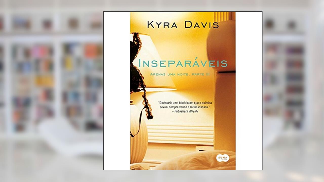 Capa de Inseparáveis, do autor Kyra Davis