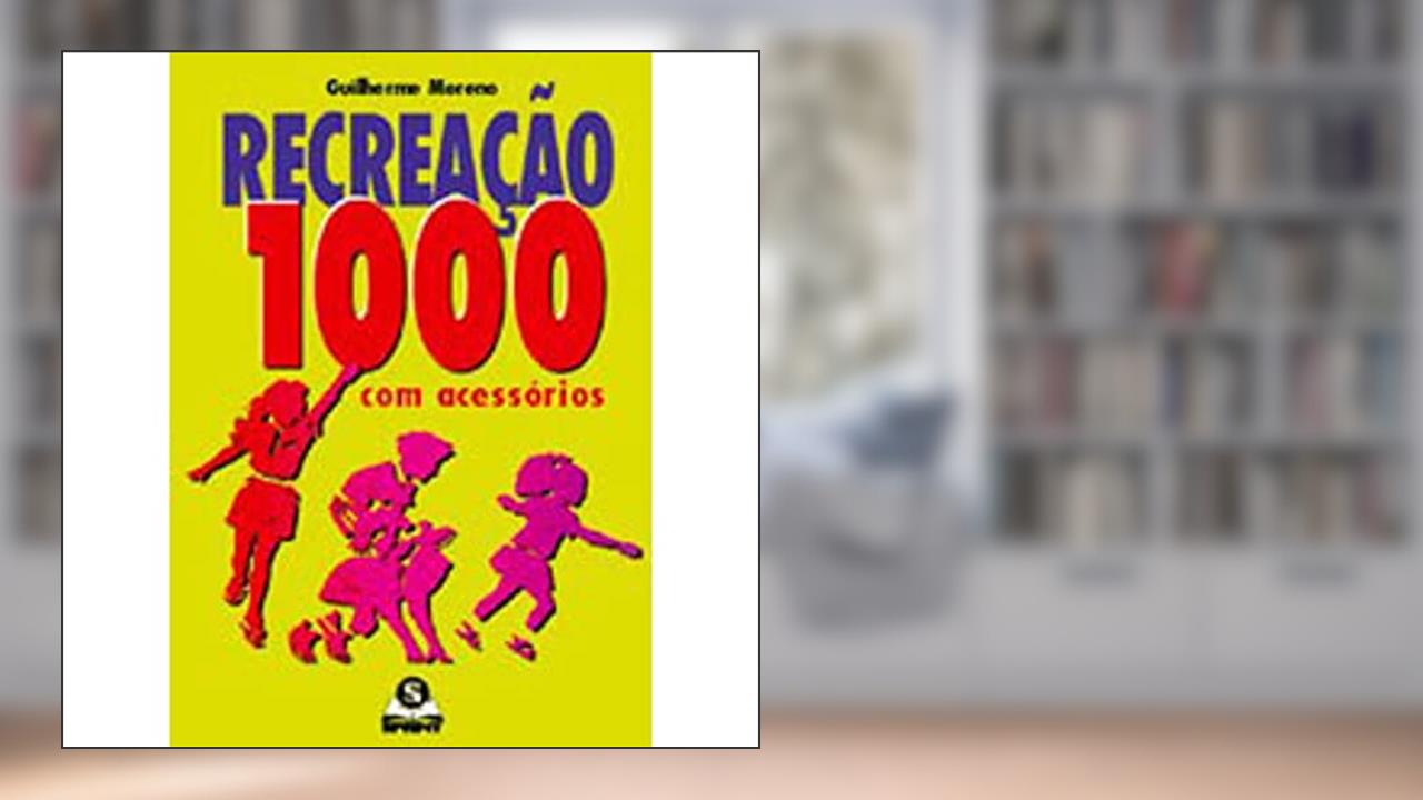 Capa de Recreação, 1000 Exercícios Com Acessórios, do autor Guilherme Moreno