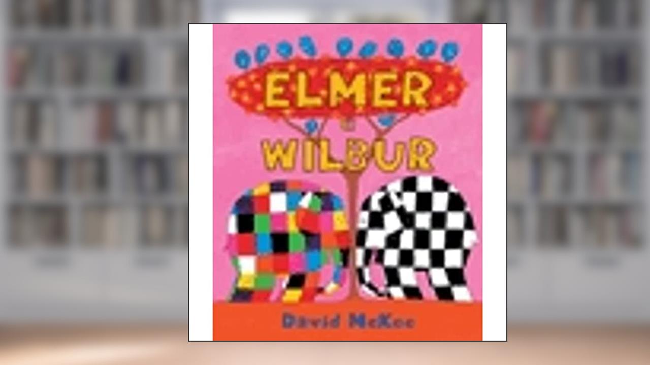 Capa de Elmer e Wilbur, do autor David Mckee