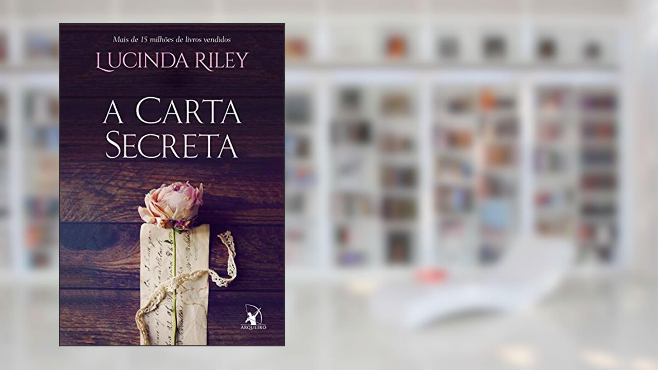 Capa de A carta secreta, do autor Lucinda Riley