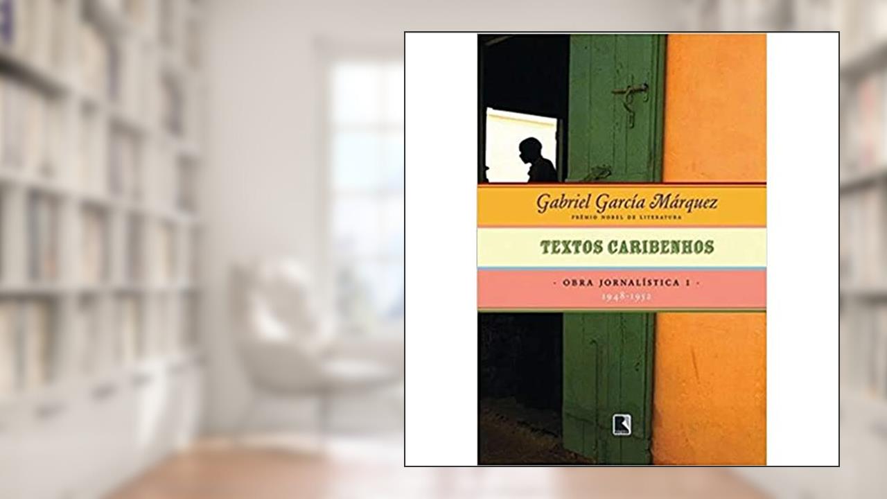 Capa de Textos caribenhos (1948-1952 - Vol. 1), do autor Gabriel García Márquez