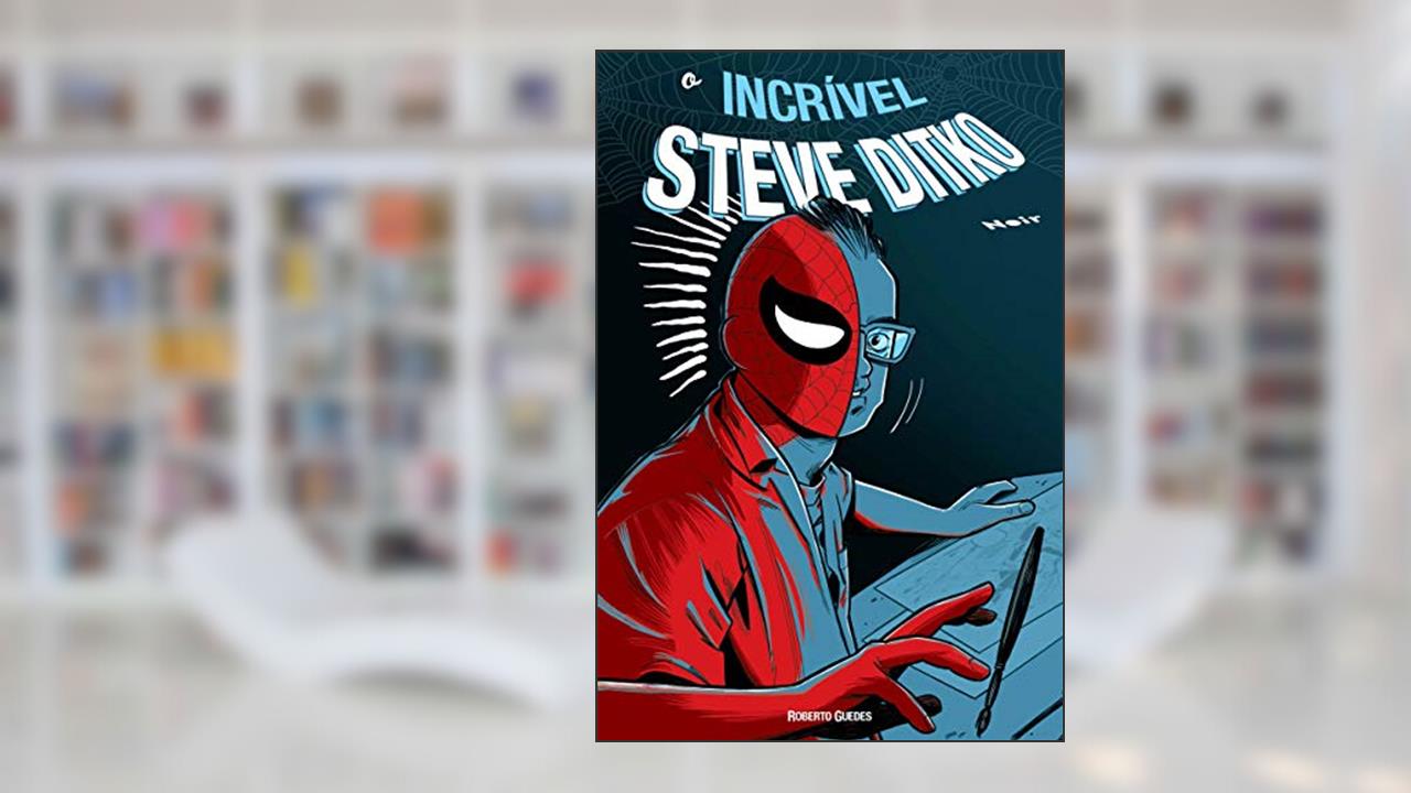 Capa de O Incrível Steve Ditko, do autor Roberto Guedes