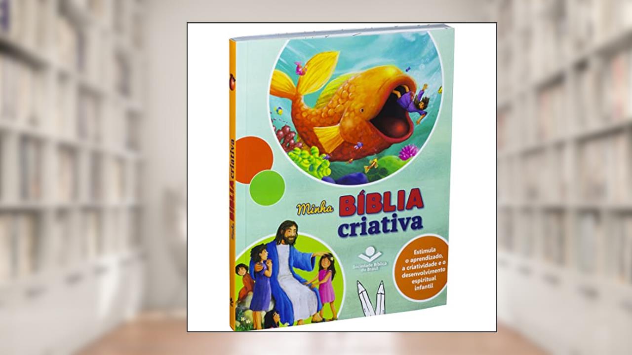 Capa de Minha Bíblia Criativa: Tradução Novos Leitores (TNL), do autor Sociedade Bíblica do Brasil