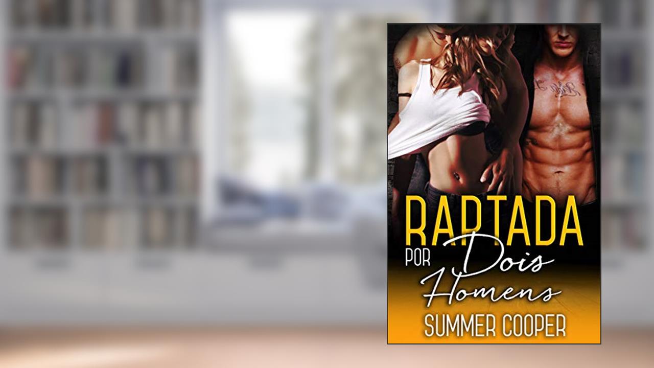 Capa de Raptada por Dois Homens, do autor Summer Cooper