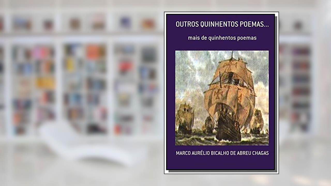 Capa de Outros Quinhentos Poemas, do autor Marco Aurélio Bicalho de Abreu Chagas