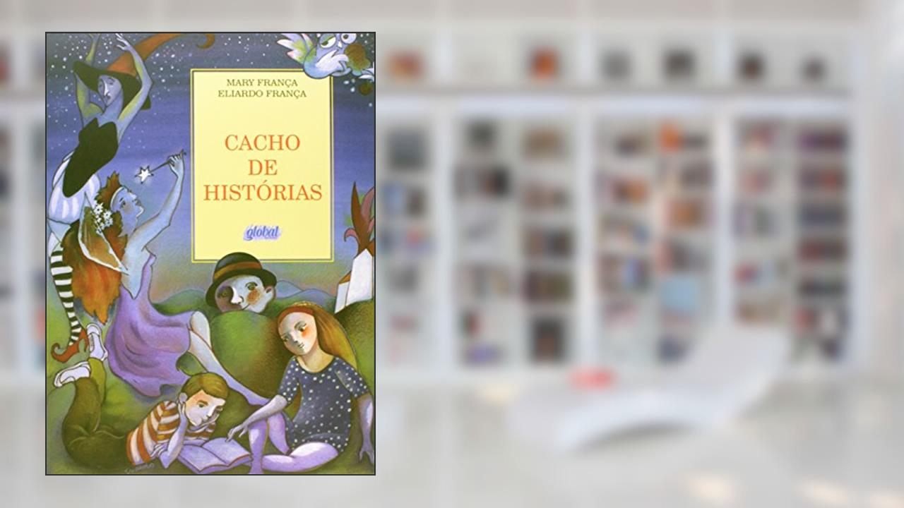 Capa de Cacho de histórias, do autor Mary França; Eliardo França