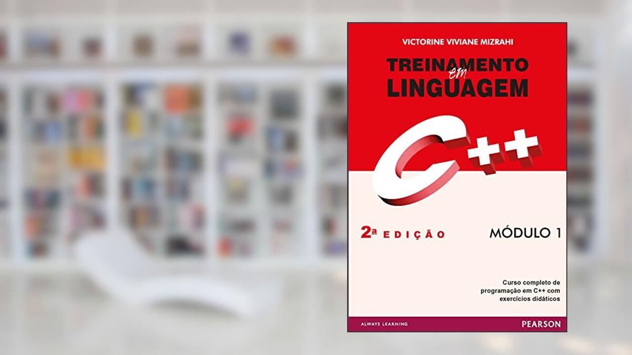 Treinamento em linguagem C++, módulo 1, do autor Victorine Viviane Mizrahi
