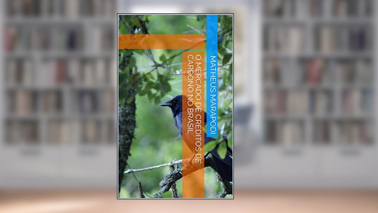 Capa de O MERCADO DE CRÉDITOS DE CARBONO NO BRASIL, do autor MATHEUS MARAPODI