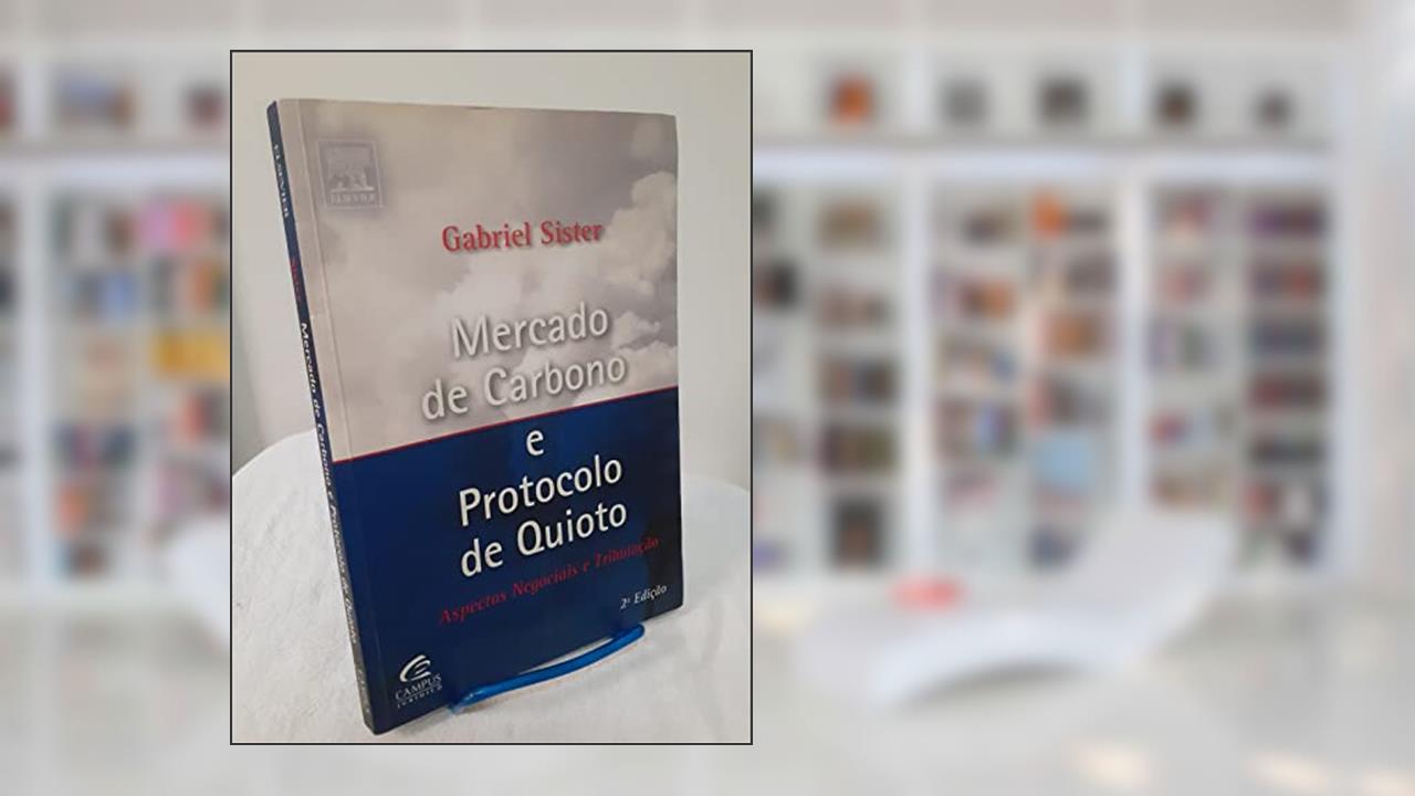 Capa de Mercado de Carbono e Protocolo de Quioto, do autor Gabriel Sister