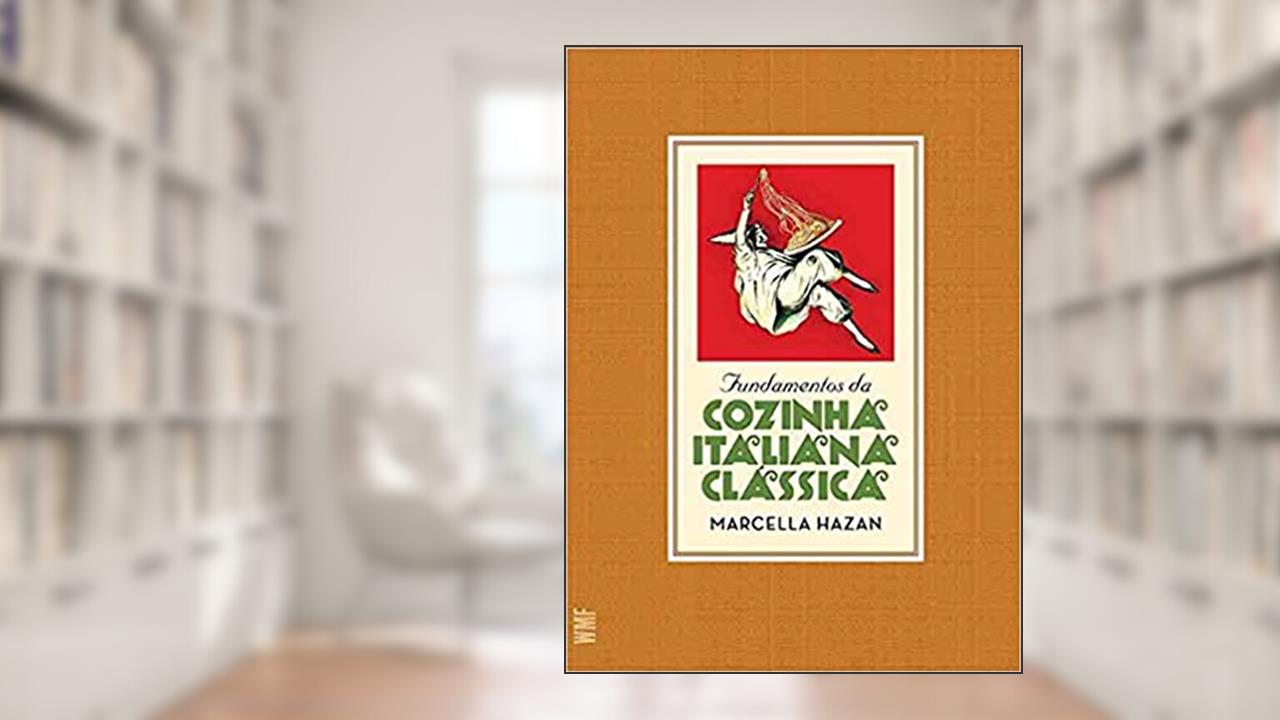 Capa de Fundamentos da cozinha italiana clássica, do autor Marcella Hazan