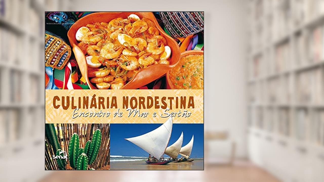 Capa de Culinária nordestina: encontro de mar e sertão, do autor Senac. Departamento Nacional