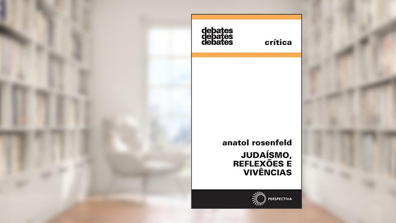 Capa de Judaísmo, reflexões e vivencias (Debates), do autor Anatol Rosenfeld