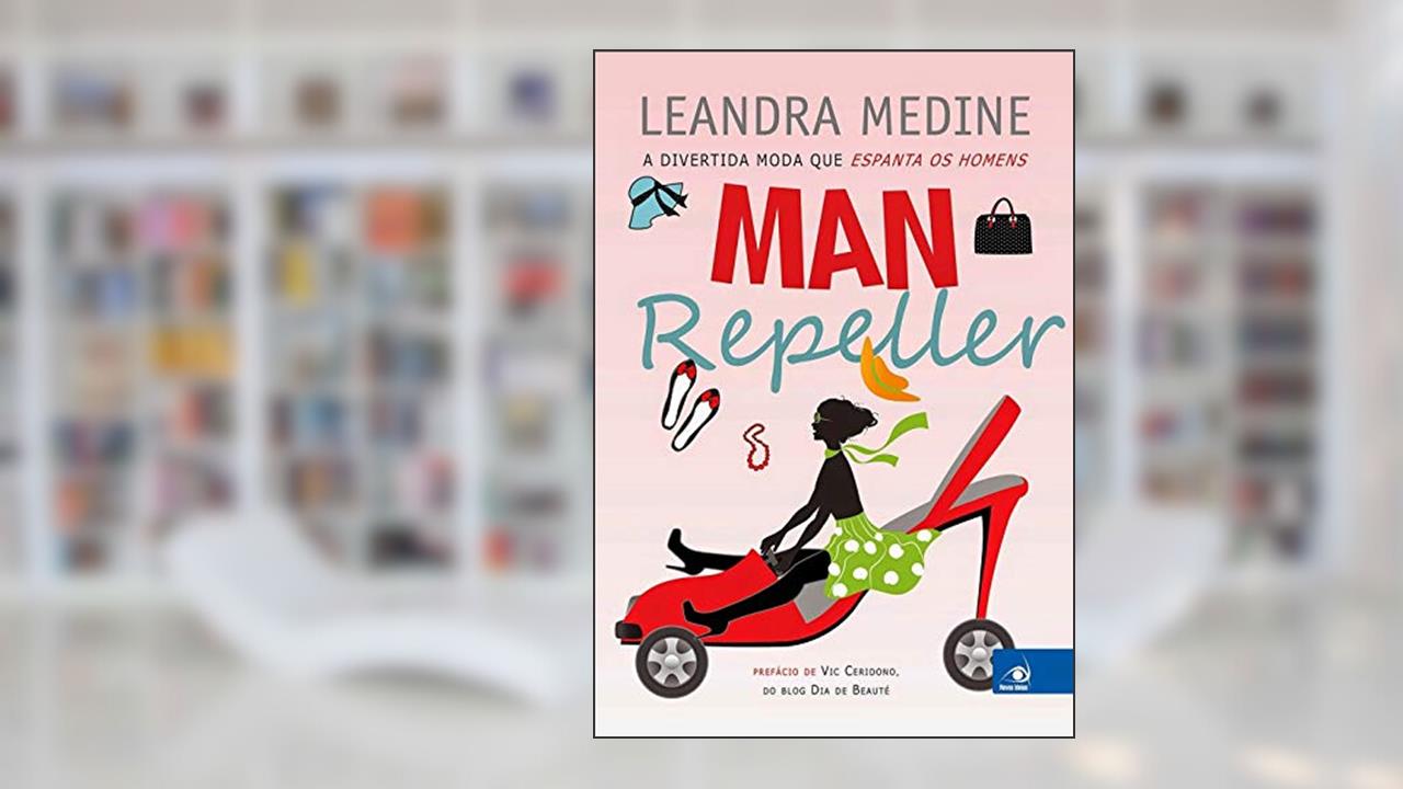 Capa de Man Repeller: a Divertida Moda que Espanta os Homens, do autor Leandra Medine