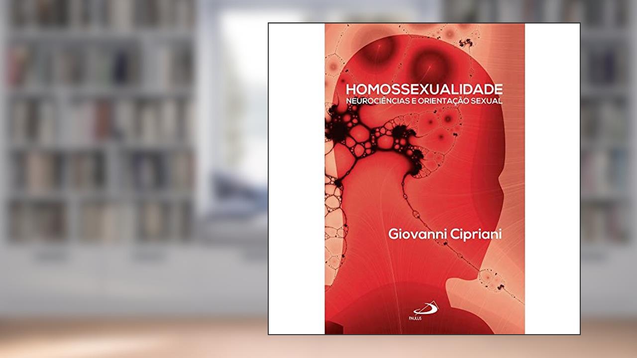 Capa de Homossexualidade: Neurociências e Orientação Sexual: Neurociências e Orientação Sexual, do autor Giovanni Cipriani