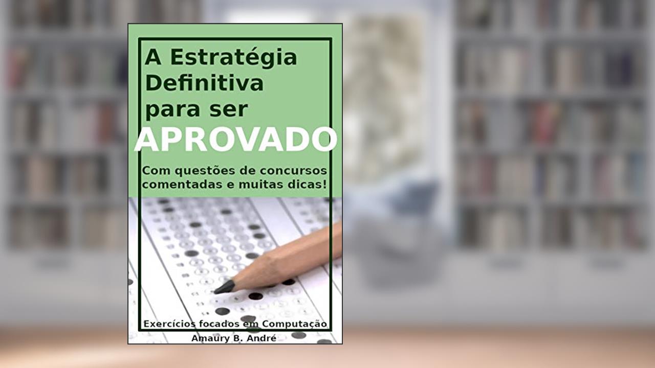 Capa de A Estratégia Definitiva para ser Aprovado, do autor Amaury André