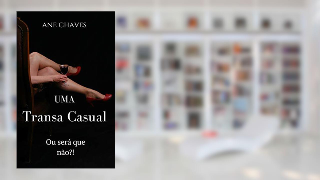 Capa de Uma Transa Casual, do autor ANE CHAVES