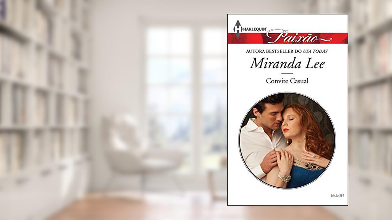 Capa de Convite Casual (Harlequin Jessica Especial Livro 384), do autor Miranda Lee