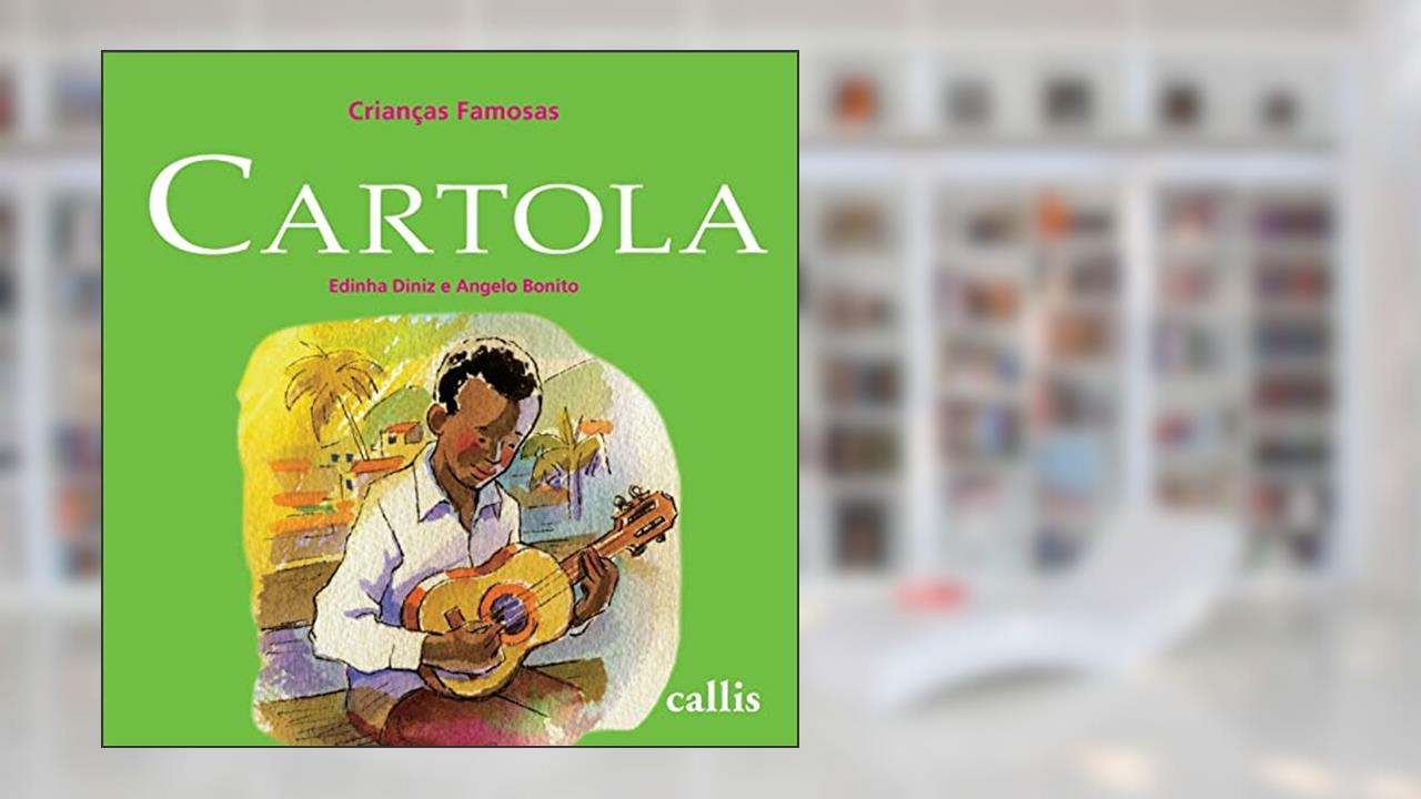 Capa de Cartola - Crianças Famosas, do autor Edinha Diniz