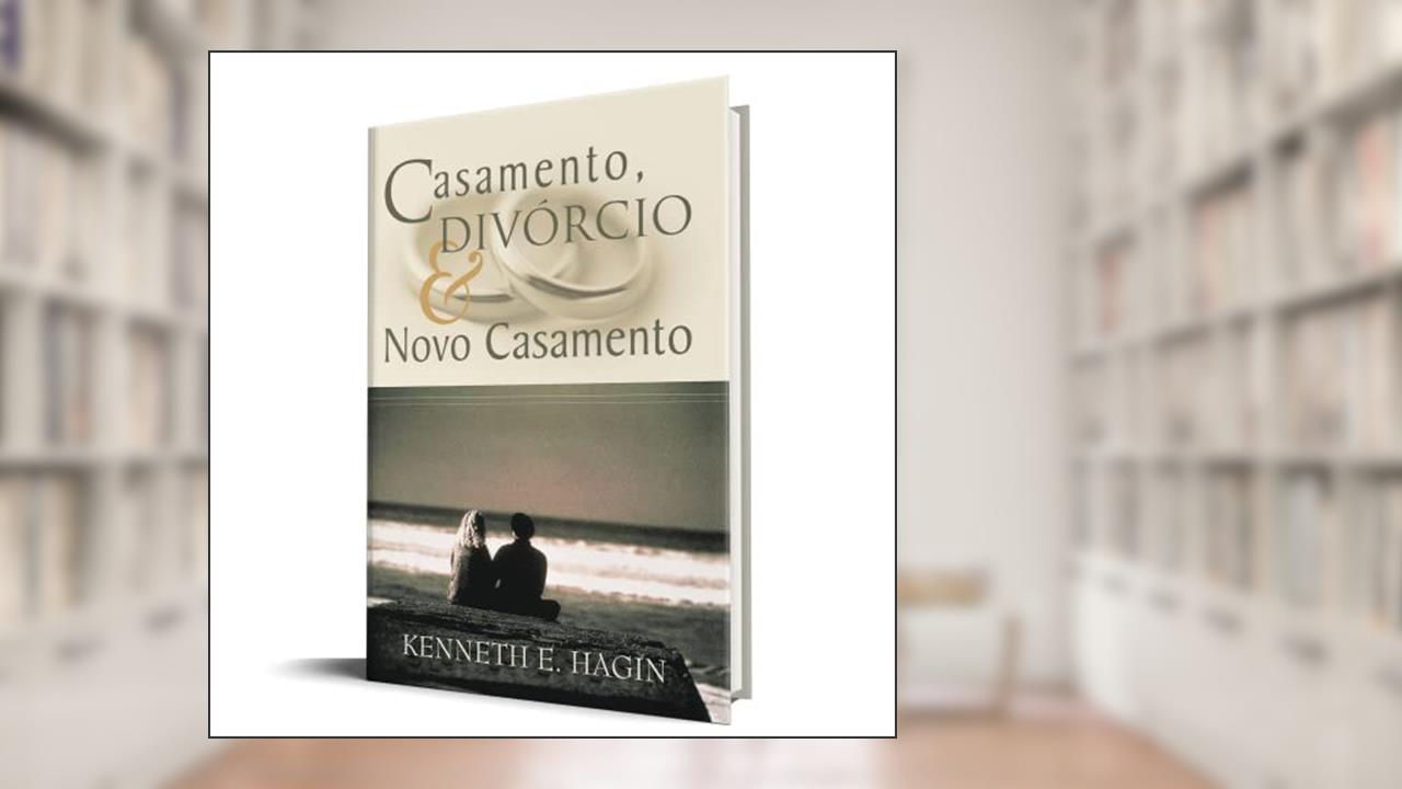 Capa de Casamento, Divórcio & Novo Casamento, do autor Kenneth E. Hagin