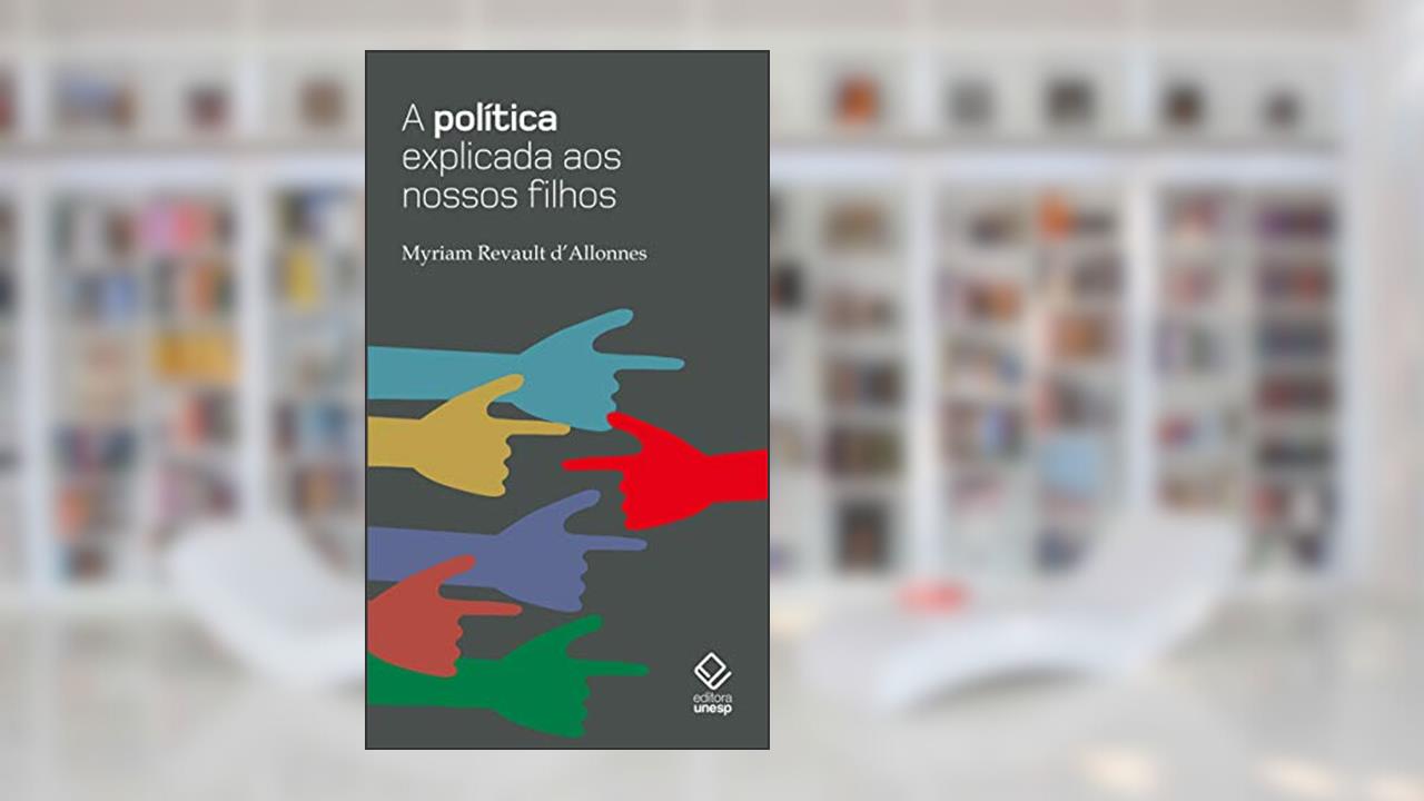 Capa de A política explicada aos nossos filhos, do autor Myriam Revault D'Allones