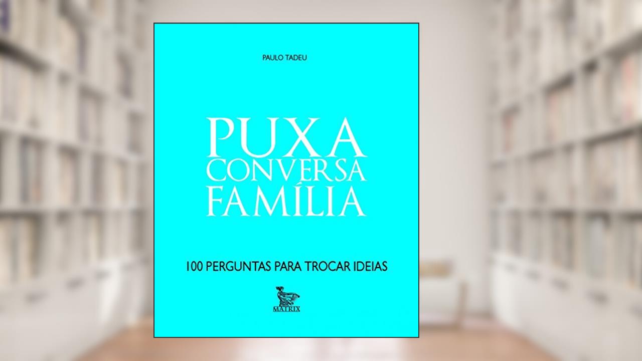 Capa de Puxa conversa - família, do autor Paulo Tadeu