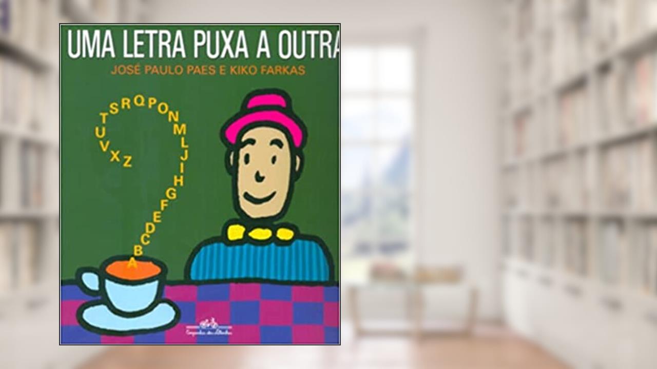 Capa de Uma letra puxa a outra, do autor José Paulo Paes