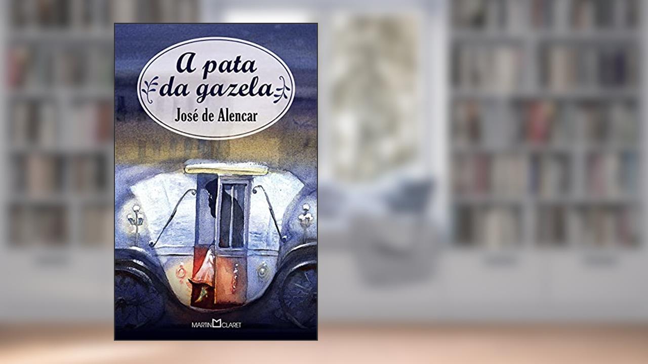 Capa de A pata da gazela: 289, do autor José de Alencar