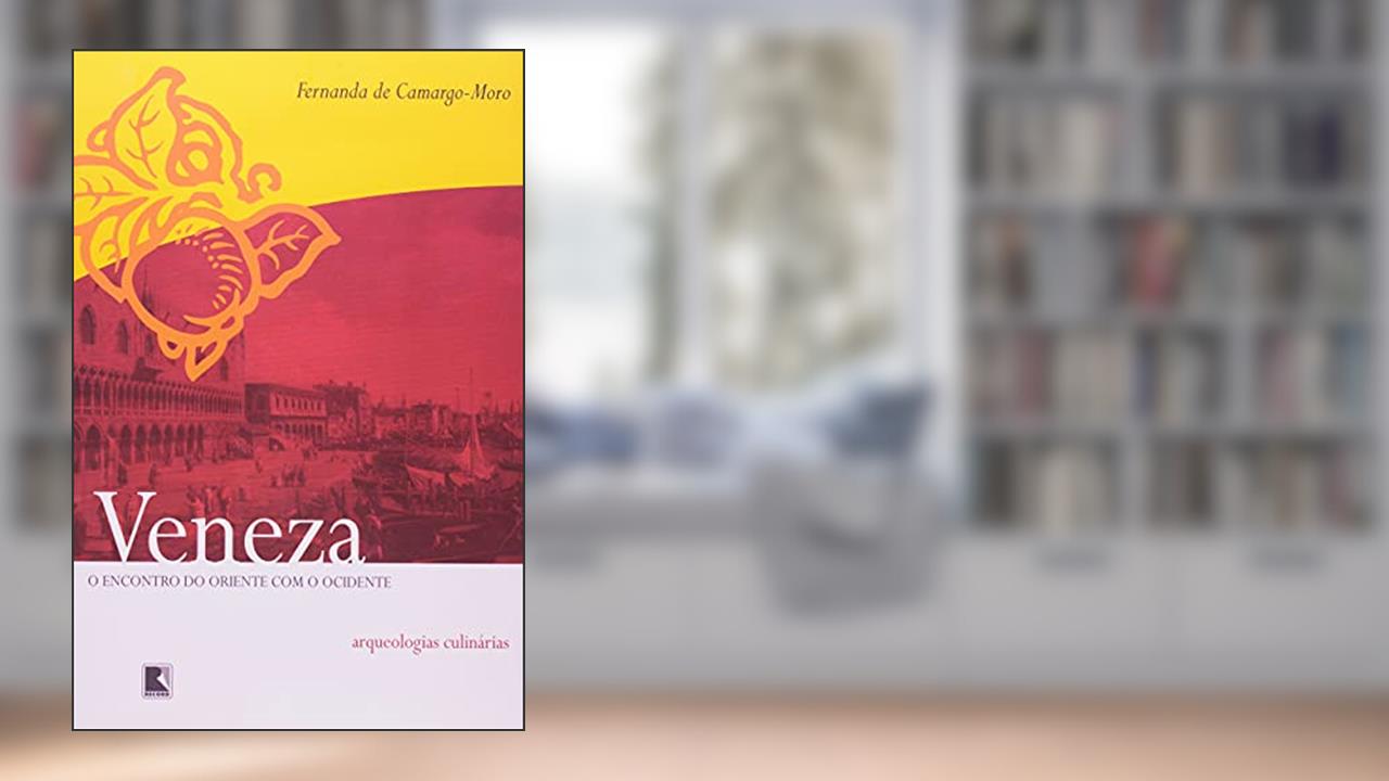 Capa de VENEZA - O encontro do Oriente com o Ocidente, do autor Fernanda de Camargo-Moro