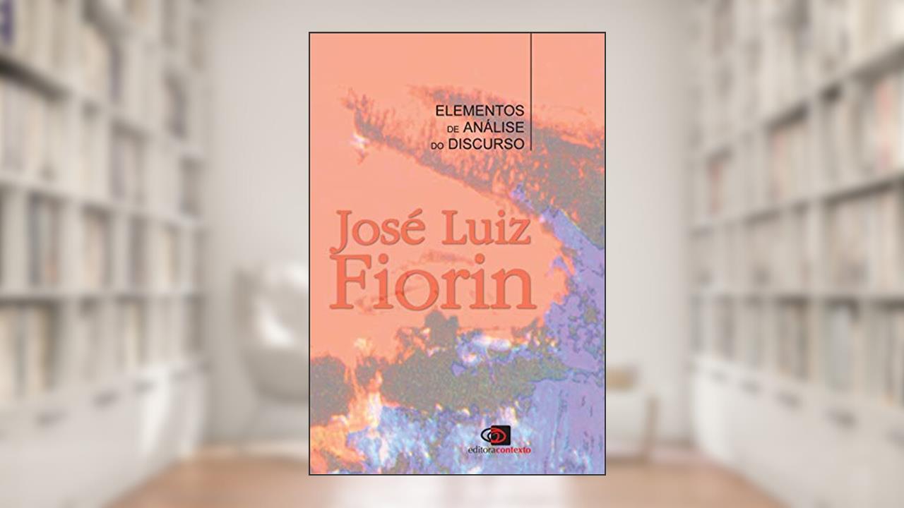 Elementos de análise do discurso, do autor Jose Luiz Fiorin