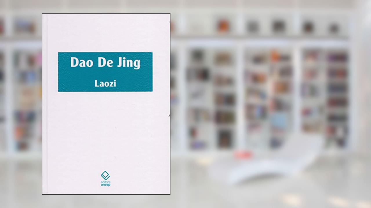 Capa de Dao De Jing: Escritura do Caminho e Escritura da Virtude com os comentários do Senhor às Margens do Rio, do autor Laozi