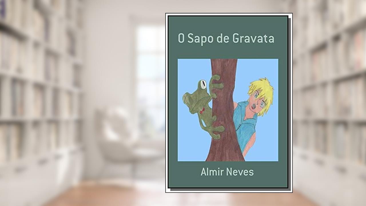 Capa de O Sapo de Gravata, do autor Almir Neves