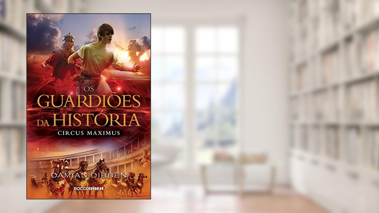 Capa de Circus Maximus (Os guardiões da História Livro 2), do autor Damian Dibben