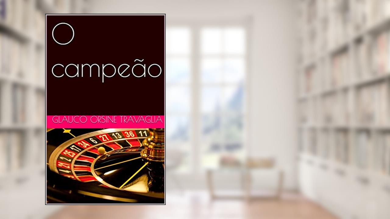O campeão, do autor GLAUCO ORSINE TRAVAGLIA