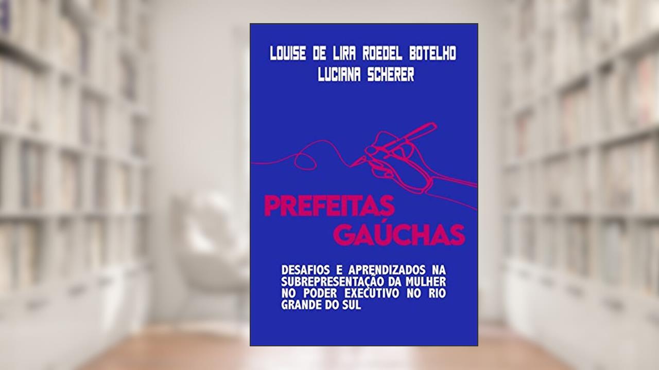 Capa de Prefeitas Gaúchas, do autor Louise De Lira Roedel Botelho Luciana Scherer
