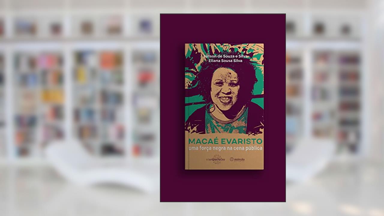 Capa de Macaé Evaristo: uma Força Negra na Cena Pública, do autor Jaílson de Souza e Silva; Eliana Sousa Silva