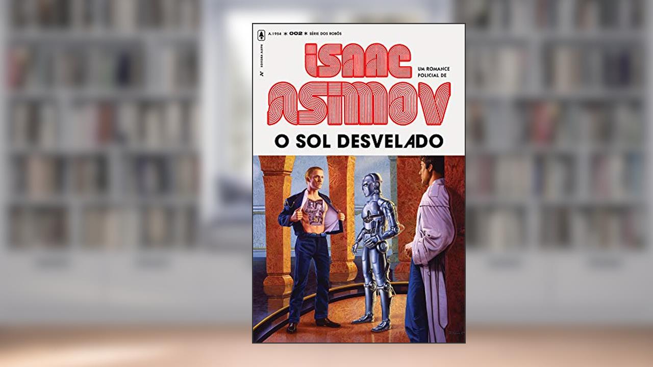 Capa de O Sol Desvelado: 2, do autor Isaac Asimov