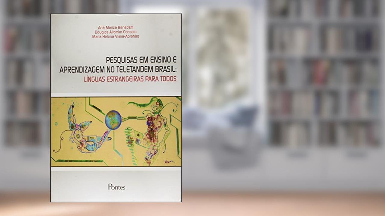 Capa de Pesquisas Em Ensino E Aprendizagem No Teletandem Brasil - Línguas Estrangeira Para Todos, do autor ANA MARIZA BENEDETTI