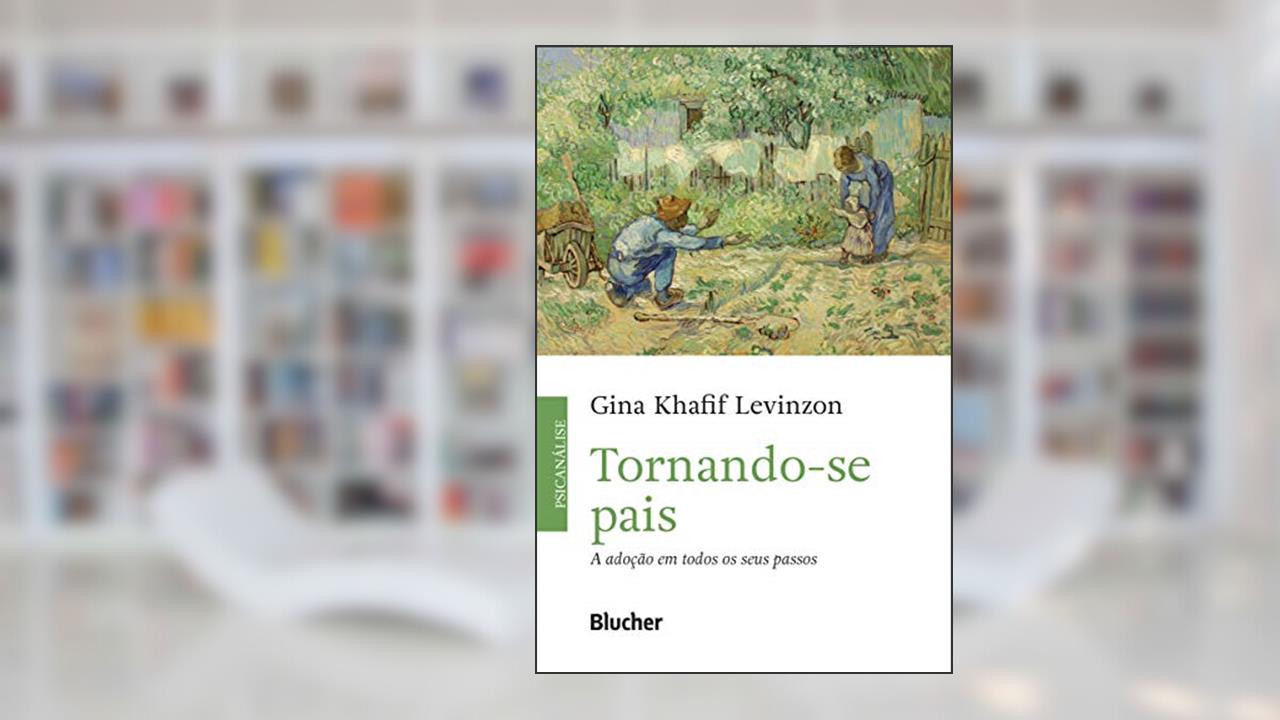 Capa de Tornando-se Pais: a Adoção em Todos os Seus Passos, do autor Gina Khafif Levinzon