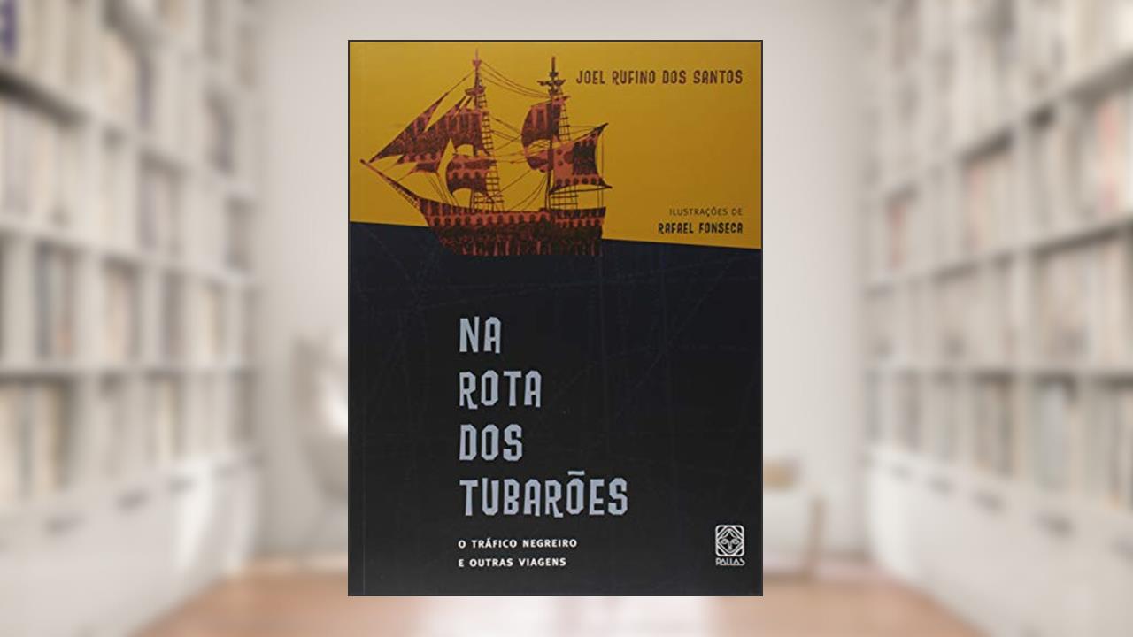Capa de Na Rota Dos Tubaroes, do autor Joel Rufino dos Santos