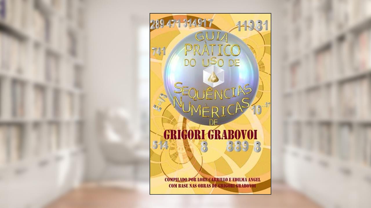Capa de Guia Prático Do USO de Sequências Numéricas, do autor Grigori Grabovoi