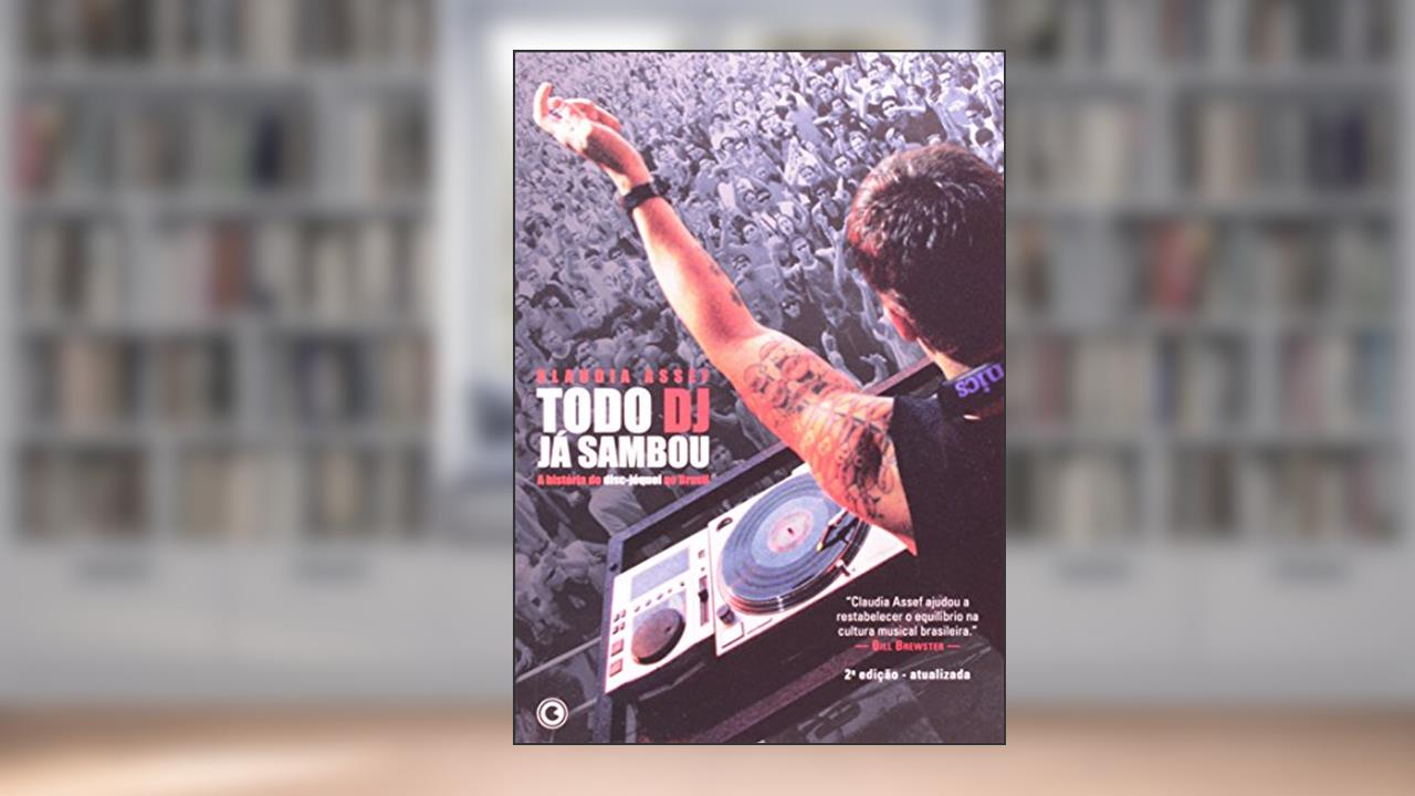 Capa de Todo Dj Já Sambou, do autor Claudia Assef
