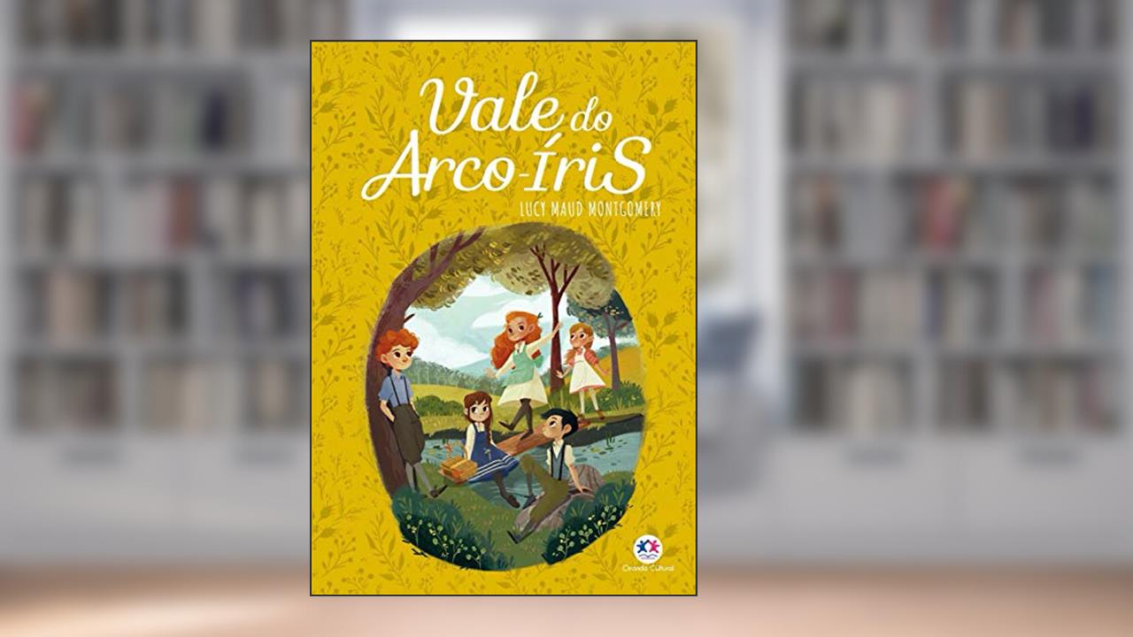 Vale do Arco-Íris (Anne de Green Gables), do autor Lucy Maud Montgomery