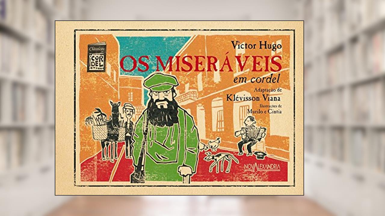 Capa de Os miseráveis em cordel, do autor Victor Hugo